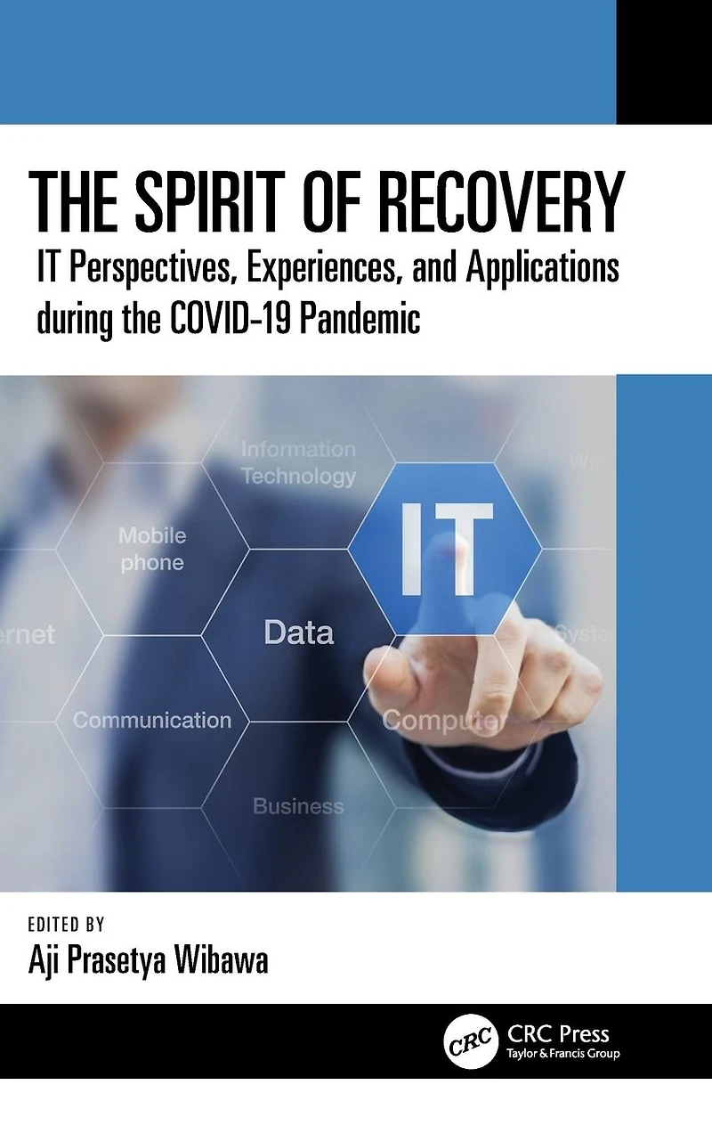 the Spirit of Recovery: IT Perspectives, Experiences, and Applications during COVID-19 Pandemic
