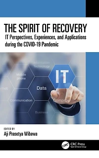 the Spirit of Recovery: IT Perspectives, Experiences, and Applications during COVID-19 Pandemic