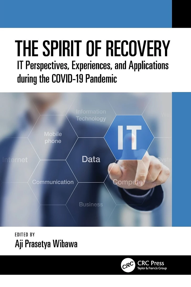 the Spirit of Recovery: IT Perspectives, Experiences, and Applications during COVID-19 Pandemic
