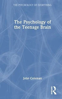 the Psychology of Teenage Brain