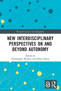 New Interdisciplinary Perspectives On and Beyond Autonomy