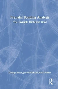 Prenatal Bonding Analysis: The Invisible Umbilical Cord