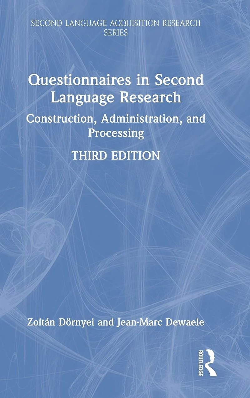 Questionnaires Second Language Research: Construction, Administration, and Processing