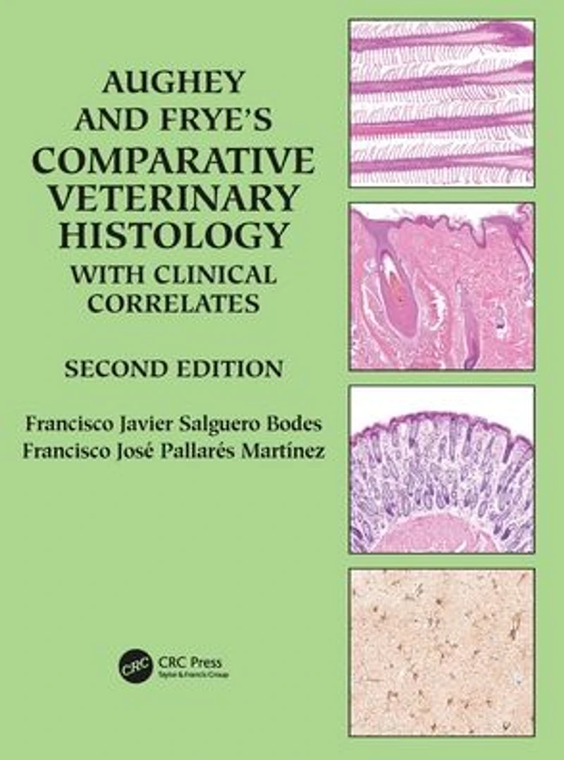 Aughey and Frye's Comparative Veterinary Histology with Clinical Correlates