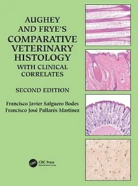 Aughey and Frye's Comparative Veterinary Histology with Clinical Correlates