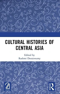 Cultural Histories of Central Asia