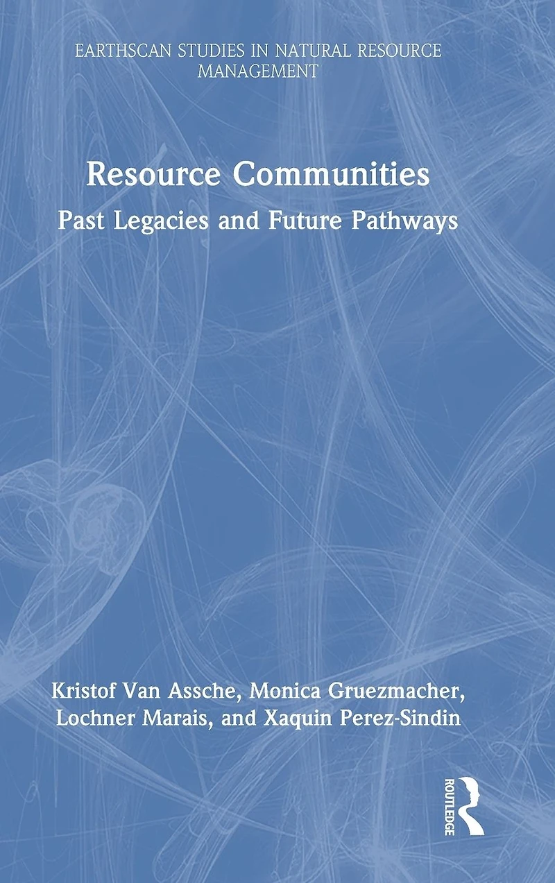 Resource Communities: Past Legacies and Future Pathways