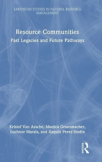 Resource Communities: Past Legacies and Future Pathways