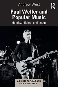 Paul Weller and Popular Music: Identity, Idiolect Image