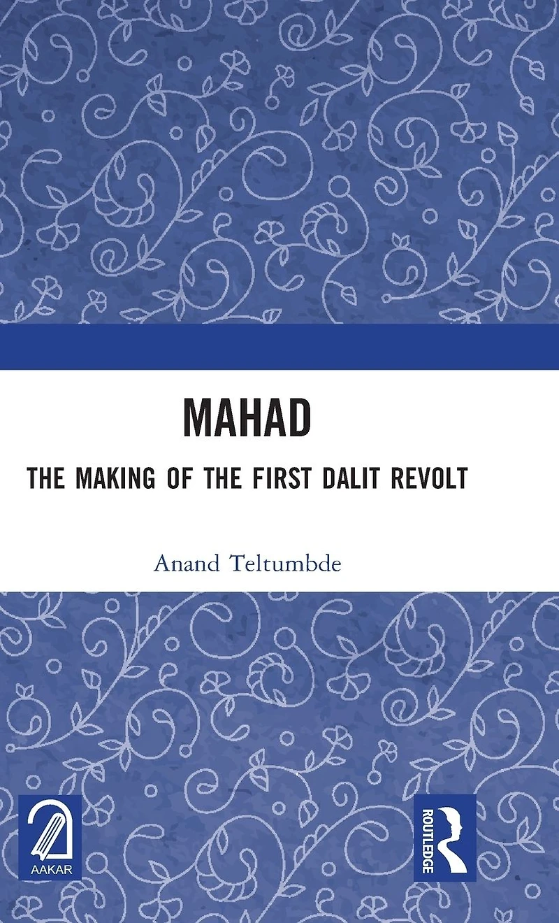 MAHAD: the Making of First Dalit Revolt