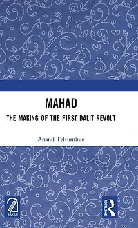 MAHAD: the Making of First Dalit Revolt