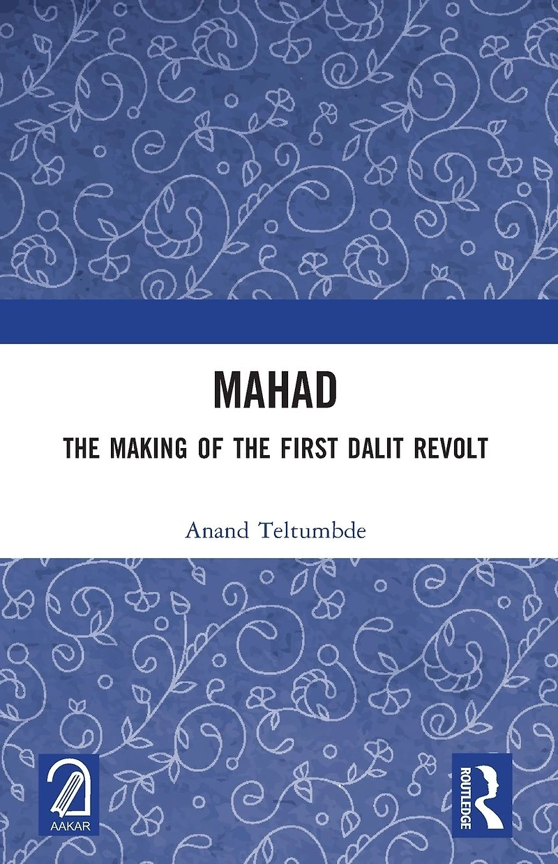MAHAD: the Making of First Dalit Revolt