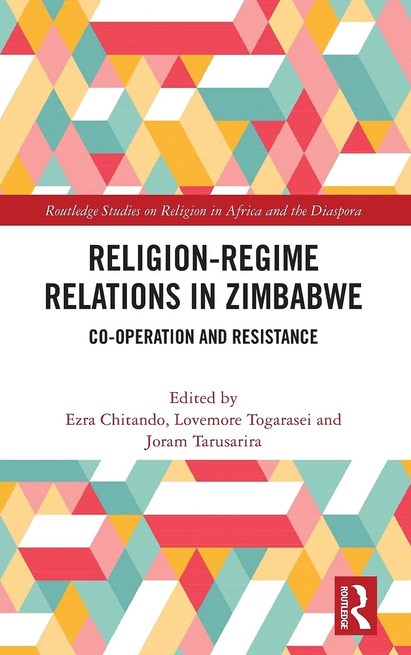 Religion-Regime Relations Zimbabwe: Co-operation and Resistance