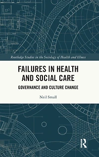 Failures Health and Social Care: Governance Culture Change