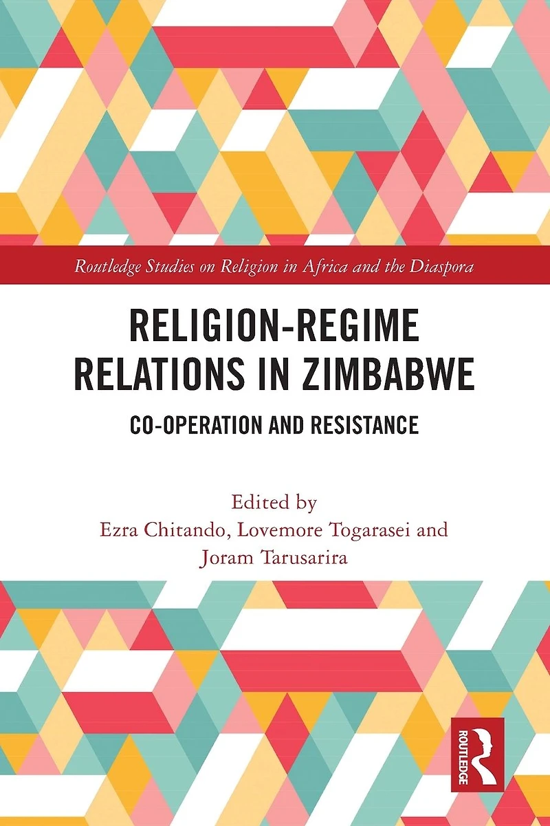 Religion-Regime Relations Zimbabwe: Co-operation and Resistance