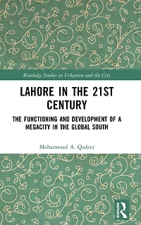 Lahore the 21st Century: Functioning and Development of a Megacity Global South