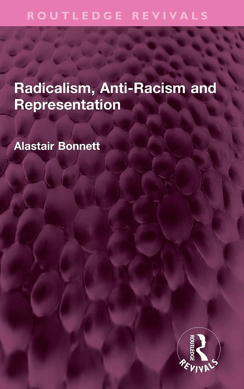 Radicalism, Anti-Racism and Representation
