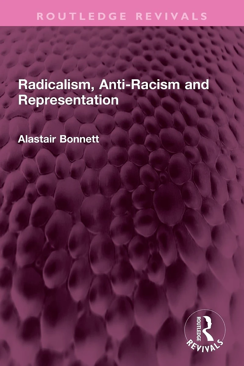 Radicalism, Anti-Racism and Representation