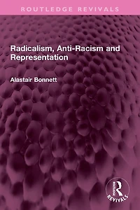 Radicalism, Anti-Racism and Representation