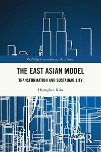The East Asian Model: Transformation and Sustainability