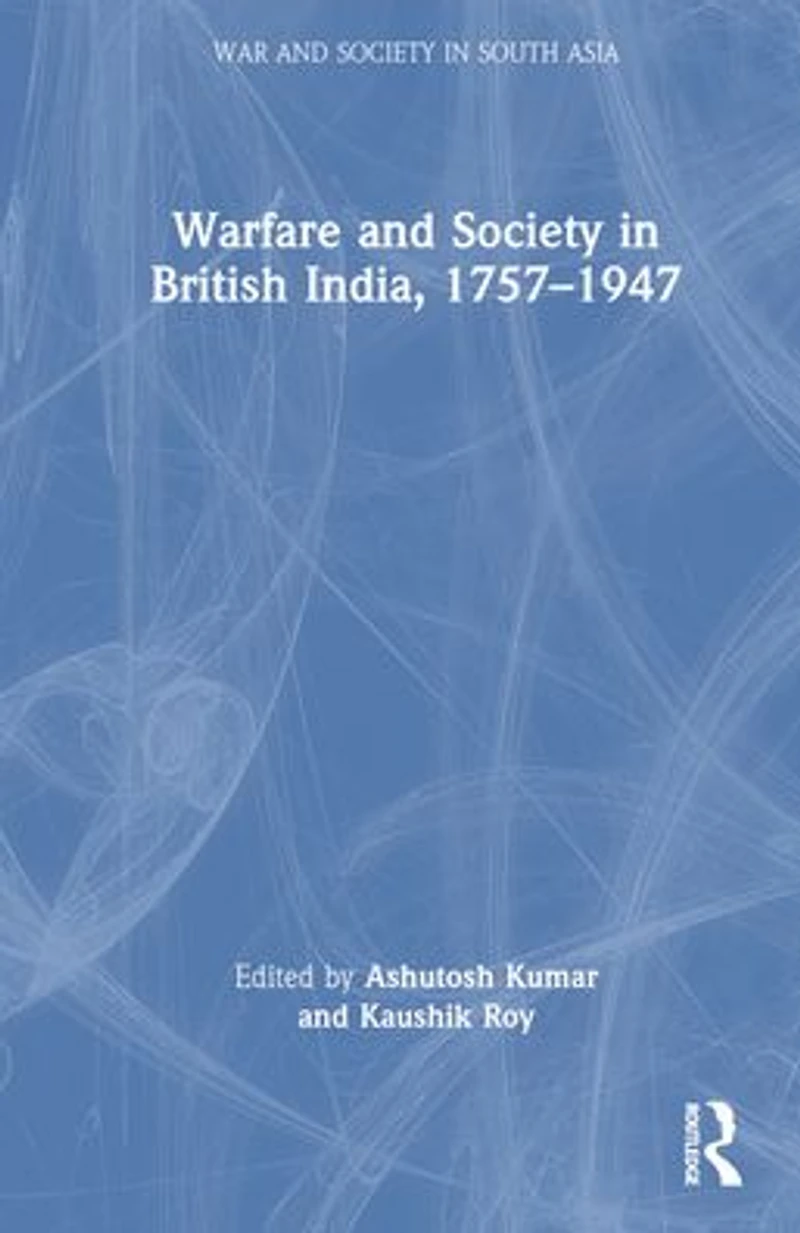Warfare and Society British India, 1757-1947