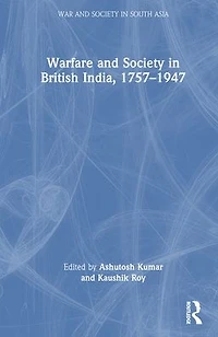 Warfare and Society British India, 1757-1947