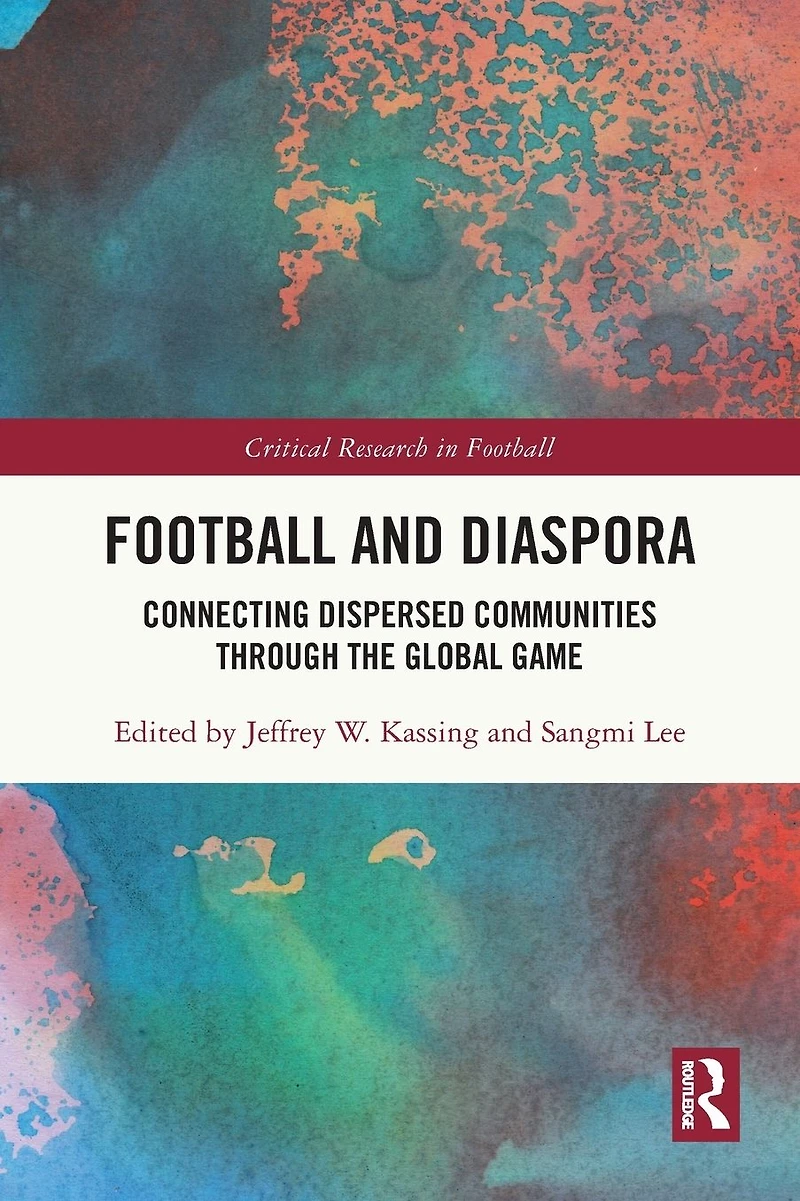 Football and Diaspora: Connecting Dispersed Communities through the Global Game