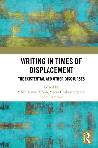 Writing Times of Displacement: The Existential and Other Discourses