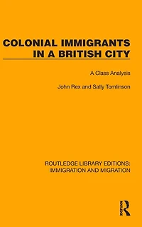Colonial Immigrants A British City: Class Analysis