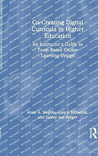 Co-Creating Digital Curricula Higher Education: An Instructor's Guide to Team-Based Online Learning Design