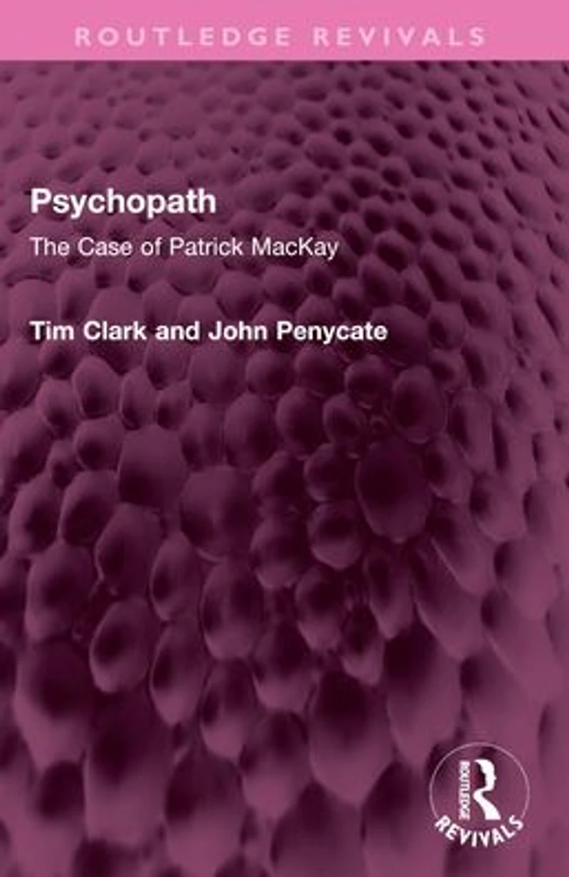 Psychopath: The Case of Patrick MacKay