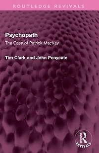 Psychopath: The Case of Patrick MacKay