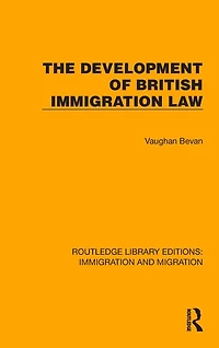 The Development of British Immigration Law