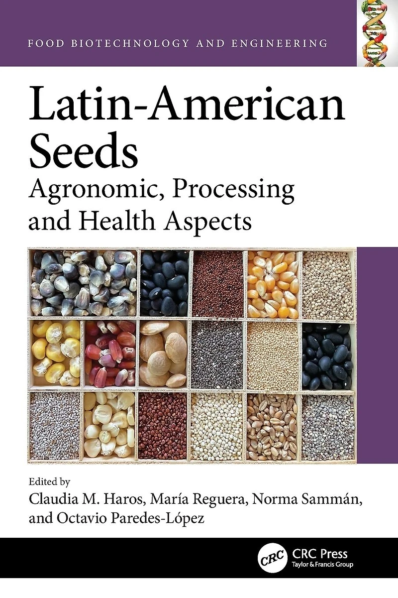 Latin-American Seeds: Agronomic, Processing and Health Aspects