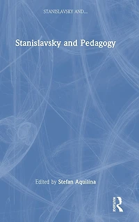 Stanislavsky and Pedagogy