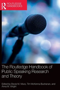 The Routledge Handbook of Public Speaking Research and Theory