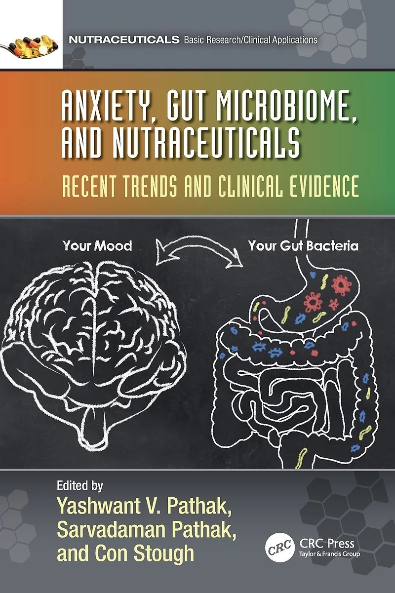 Anxiety, Gut Microbiome, and Nutraceuticals: Recent Trends Clinical Evidence
