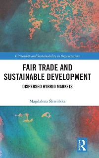 Fair Trade and Sustainable Development: Dispersed Hybrid Markets