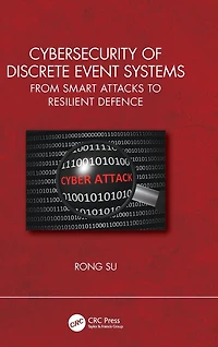 Cybersecurity of Discrete Event Systems: From Smart Attacks to Resilient Defence