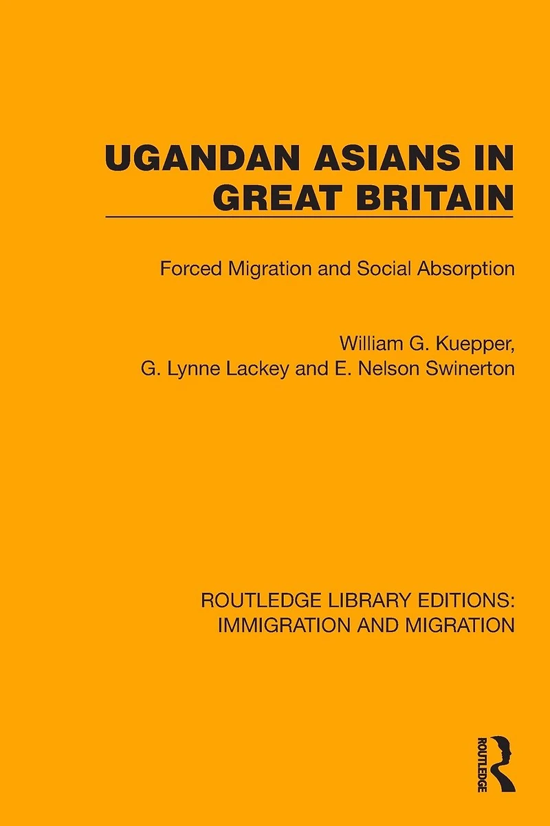 Ugandan Asians Great Britain: Forced Migration and Social Absorption