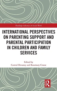 International Perspectives on Parenting Support and Parental Participation Children Family Services
