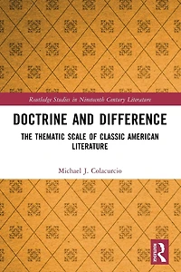Doctrine and Difference: The Thematic Scale of Classic American Literature