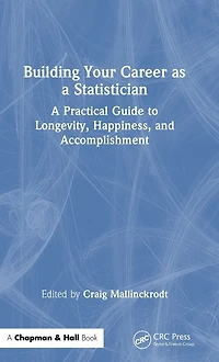 Building Your Career as A Statistician: Practical Guide to Longevity, Happiness, and Accomplishment