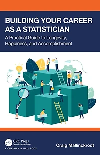 Building Your Career as A Statistician: Practical Guide to Longevity, Happiness, and Accomplishment