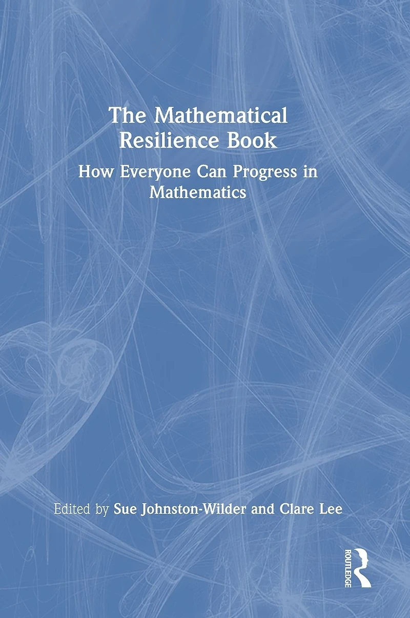 The Mathematical Resilience Book: How Everyone Can Progress Mathematics