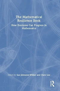 The Mathematical Resilience Book: How Everyone Can Progress Mathematics