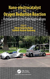 Nano-electrocatalyst for Oxygen Reduction Reaction: Fundamentals to Field Applications