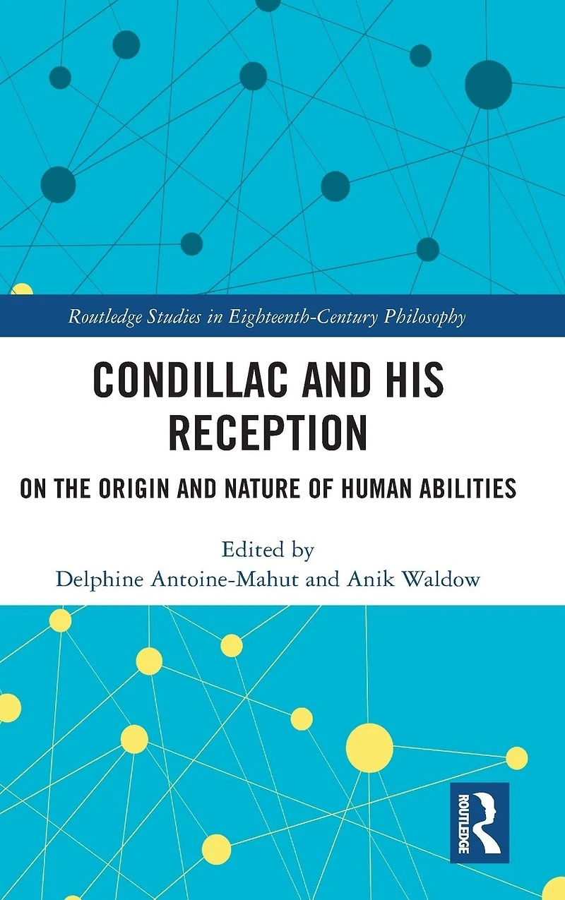 Condillac and His Reception: On the Origin Nature of Human Abilities
