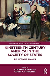 Nineteenth Century America the Society of States: Reluctant Power