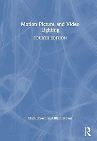 Motion Picture and Video Lighting
